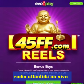 radio atlantida ao vivo